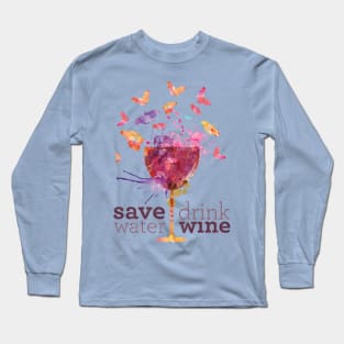 Wine lover - drink wine sommelier shirt Long Sleeve T-Shirt